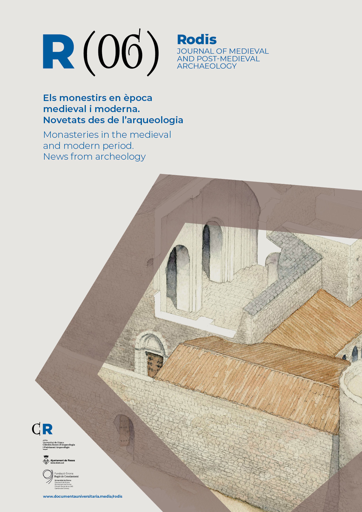 					Veure No 6 (2023): Els monestirs en època medieval i moderna. Novetats des de l’arqueologia
				